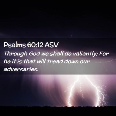 Picture 02 - Psalms 60:12 ASV - Through God we shall do valiantly; For he it is - Bible Verse Picture