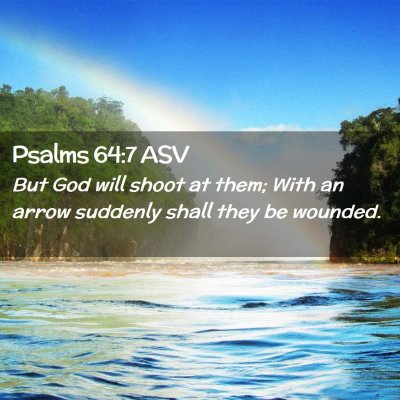 Picture 02 - Psalms 64:7 ASV - But God will shoot at them; With an arrow - Bible Verse Picture