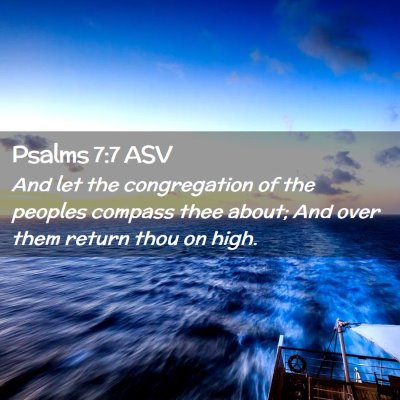 Picture 02 - Psalms 7:7 ASV - And let the congregation of the peoples compass - Bible Verse Picture