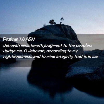 Picture 02 - Psalms 7:8 ASV - Jehovah ministereth judgment to the peoples: - Bible Verse Picture