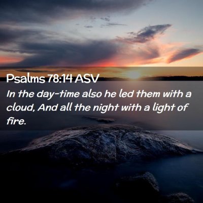 Picture 02 - Psalms 78:14 ASV - In the day-time also he led them with a cloud, - Bible Verse Picture