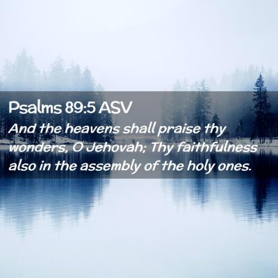 Picture 02 - Psalms 89:5 ASV - And the heavens shall praise thy wonders, O - Bible Verse Picture