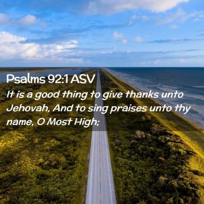 Picture 02 - Psalms 92:1 ASV - It is a good thing to give thanks unto Jehovah, - Bible Verse Picture