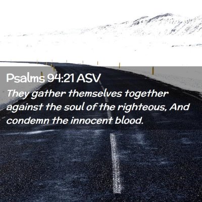 Picture 02 - Psalms 94:21 ASV - They gather themselves together against the soul - Bible Verse Picture