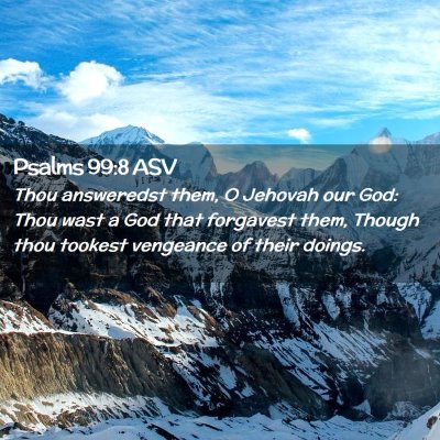 Picture 02 - Psalms 99:8 ASV - Thou answeredst them, O Jehovah our God: Thou - Bible Verse Picture