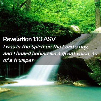 Picture 02 - Revelation 1:10 ASV - I was in the Spirit on the Lord's day, and I - Bible Verse Picture