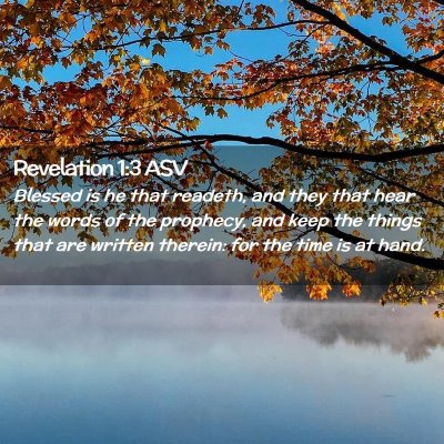 Picture 02 - Revelation 1:3 ASV - Blessed is he that readeth, and they that hear - Bible Verse Picture
