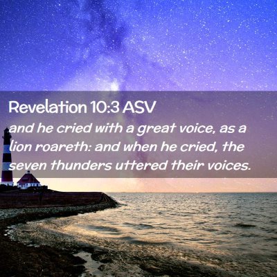 Picture 02 - Revelation 10:3 ASV - and he cried with a great voice, as a lion - Bible Verse Picture
