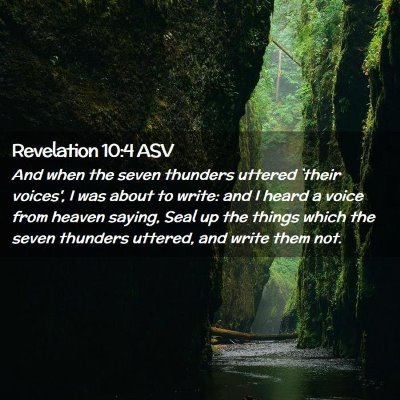 Picture 02 - Revelation 10:4 ASV - And when the seven thunders uttered `their - Bible Verse Picture