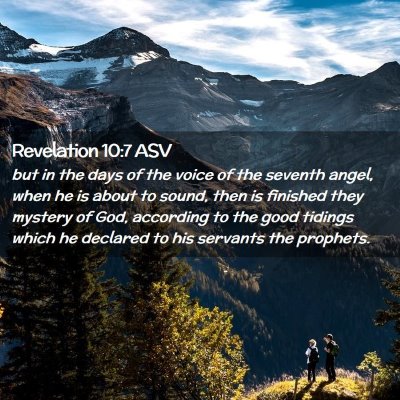 Picture 02 - Revelation 10:7 ASV - but in the days of the voice of the seventh - Bible Verse Picture