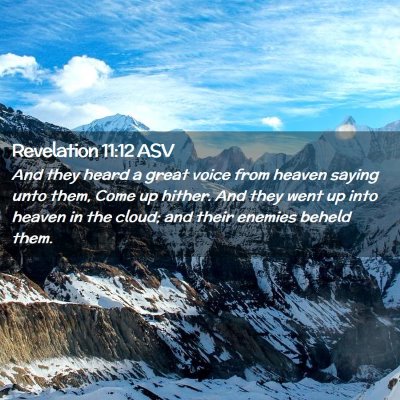 Picture 02 - Revelation 11:12 ASV - And they heard a great voice from heaven saying - Bible Verse Picture