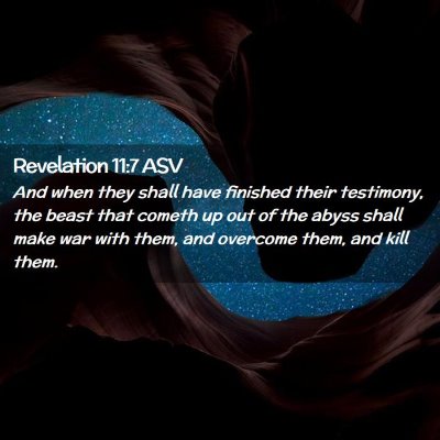 Picture 02 - Revelation 11:7 ASV - And when they shall have finished their - Bible Verse Picture