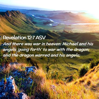 Picture 02 - Revelation 12:7 ASV - And there was war in heaven: Michael and his - Bible Verse Picture