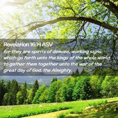 Picture 02 - Revelation 16:14 ASV - for they are spirits of demons, working signs; - Bible Verse Picture