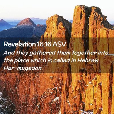 Picture 02 - Revelation 16:16 ASV - And they gathered them together into the place - Bible Verse Picture