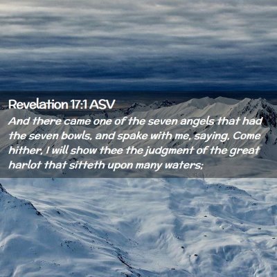 Picture 02 - Revelation 17:1 ASV - And there came one of the seven angels that had - Bible Verse Picture