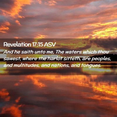 Picture 02 - Revelation 17:15 ASV - And he saith unto me, The waters which thou - Bible Verse Picture