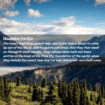 Picture 02 - Revelation 17:8 ASV - The beast that thou sawest was, and is not; and - Bible Verse Picture