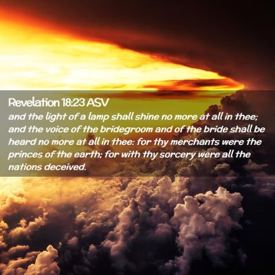 Picture 02 - Revelation 18:23 ASV - and the light of a lamp shall shine no more at - Bible Verse Picture