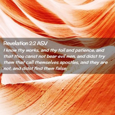 Picture 02 - Revelation 2:2 ASV - I know thy works, and thy toil and patience, and - Bible Verse Picture