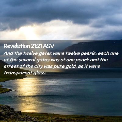 Picture 02 - Revelation 21:21 ASV - And the twelve gates were twelve pearls; each one - Bible Verse Picture