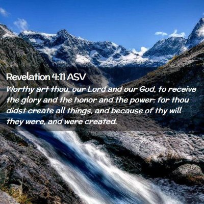 Picture 02 - Revelation 4:11 ASV - Worthy art thou, our Lord and our God, to receive - Bible Verse Picture