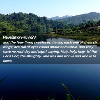Picture 02 - Revelation 4:8 ASV - and the four living creatures, having each one of - Bible Verse Picture