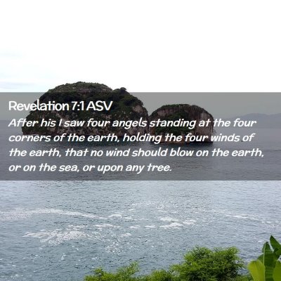 Picture 02 - Revelation 7:1 ASV - After his I saw four angels standing at the four - Bible Verse Picture