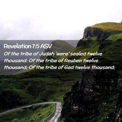 Picture 02 - Revelation 7:5 ASV - Of the tribe of Judah `were' sealed twelve - Bible Verse Picture
