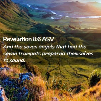 Picture 02 - Revelation 8:6 ASV - And the seven angels that had the seven trumpets - Bible Verse Picture