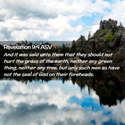 Picture 02 - Revelation 9:4 ASV - And it was said unto them that they should not - Bible Verse Picture