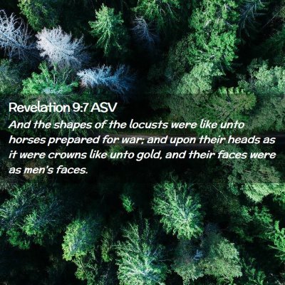 Picture 02 - Revelation 9:7 ASV - And the shapes of the locusts were like unto - Bible Verse Picture