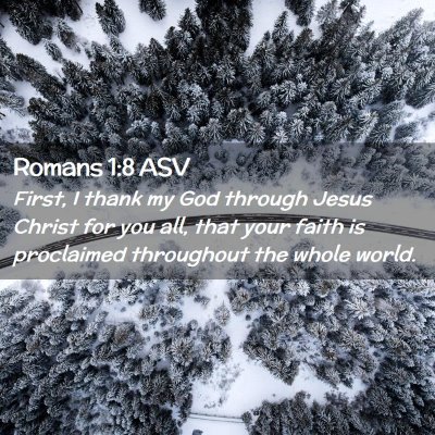 Picture 02 - Romans 1:8 ASV - First, I thank my God through Jesus Christ for - Bible Verse Picture