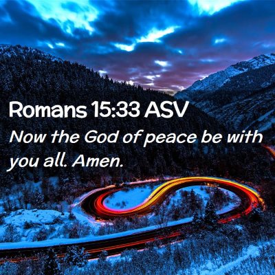 Picture 02 - Romans 15:33 ASV - Now the God of peace be with you all. - Bible Verse Picture