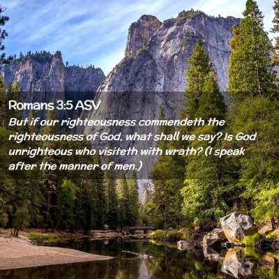 Picture 02 - Romans 3:5 ASV - But if our righteousness commendeth the - Bible Verse Picture