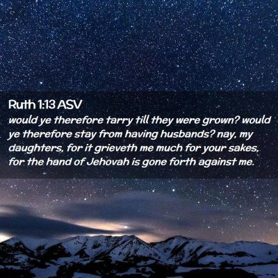 Picture 02 - Ruth 1:13 ASV - would ye therefore tarry till they were grown? - Bible Verse Picture