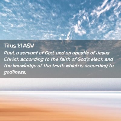 Picture 02 - Titus 1:1 ASV - Paul, a servant of God, and an apostle of Jesus - Bible Verse Picture