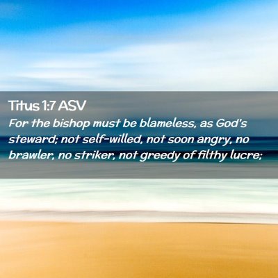 Picture 02 - Titus 1:7 ASV - For the bishop must be blameless, as God's - Bible Verse Picture
