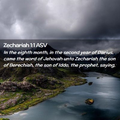 Picture 02 - Zechariah 1:1 ASV - In the eighth month, in the second year of - Bible Verse Picture