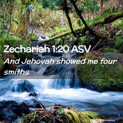 Picture 02 - Zechariah 1:20 ASV - And Jehovah showed me four - Bible Verse Picture
