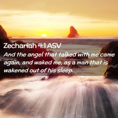 Picture 02 - Zechariah 4:1 ASV - And the angel that talked with me came again, and - Bible Verse Picture