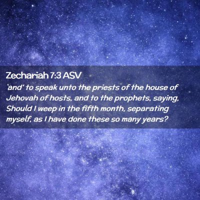 Picture 02 - Zechariah 7:3 ASV - `and' to speak unto the priests of the house of - Bible Verse Picture