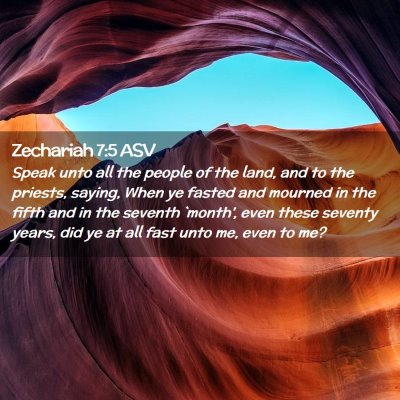 Picture 02 - Zechariah 7:5 ASV - Speak unto all the people of the land, and to the - Bible Verse Picture