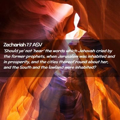 Picture 02 - Zechariah 7:7 ASV - `Should ye' not `hear' the words which Jehovah - Bible Verse Picture