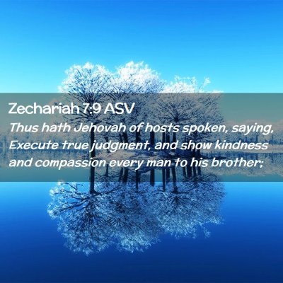 Picture 02 - Zechariah 7:9 ASV - Thus hath Jehovah of hosts spoken, saying, - Bible Verse Picture