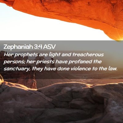 Picture 02 - Zephaniah 3:4 ASV - Her prophets are light and treacherous persons; - Bible Verse Picture
