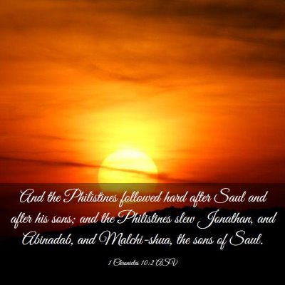 Picture 03 - 1 Chronicles 10:2 ASV - And the Philistines followed hard after Saul and - Bible Verse Picture