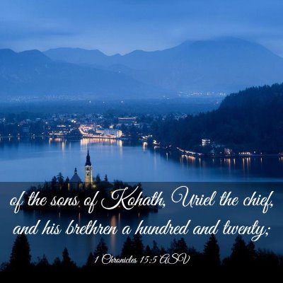 Picture 03 - 1 Chronicles 15:5 ASV - of the sons of Kohath, Uriel the chief, and his - Bible Verse Picture