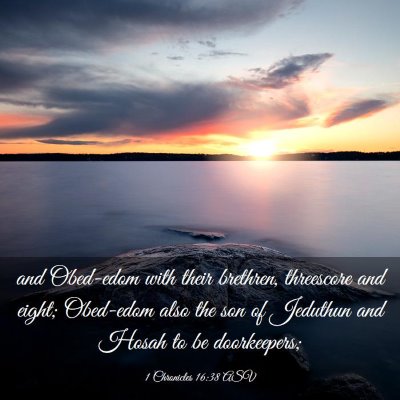 Picture 03 - 1 Chronicles 16:38 ASV - and Obed-edom with their brethren, threescore and - Bible Verse Picture