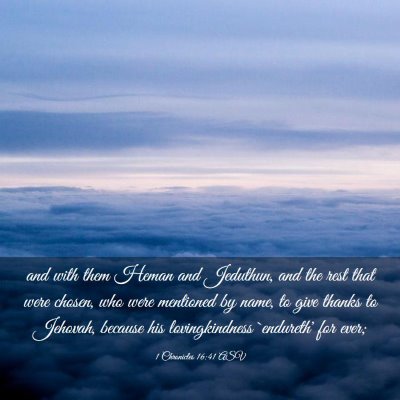 Picture 03 - 1 Chronicles 16:41 ASV - and with them Heman and Jeduthun, and the rest - Bible Verse Picture